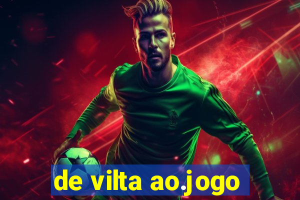 de vilta ao.jogo