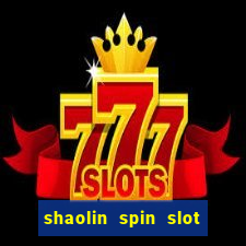 shaolin spin slot free play