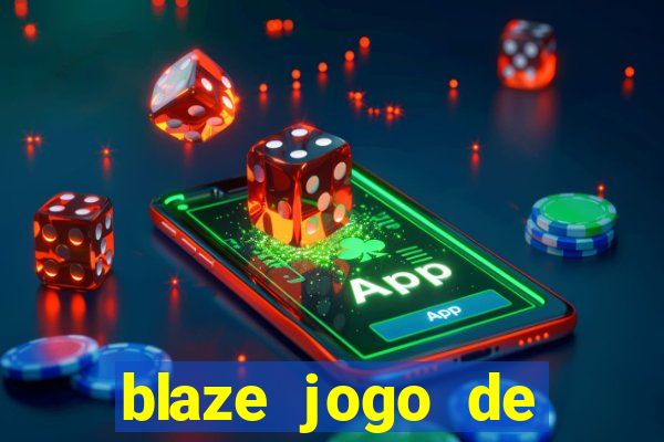 blaze jogo de apostas online