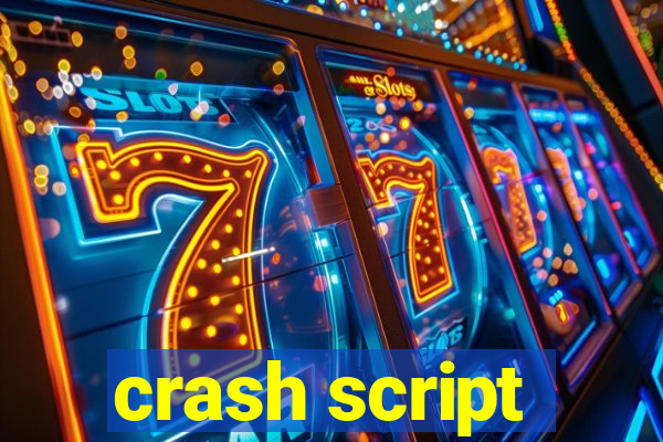 crash script