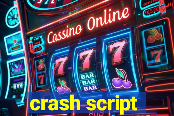 crash script