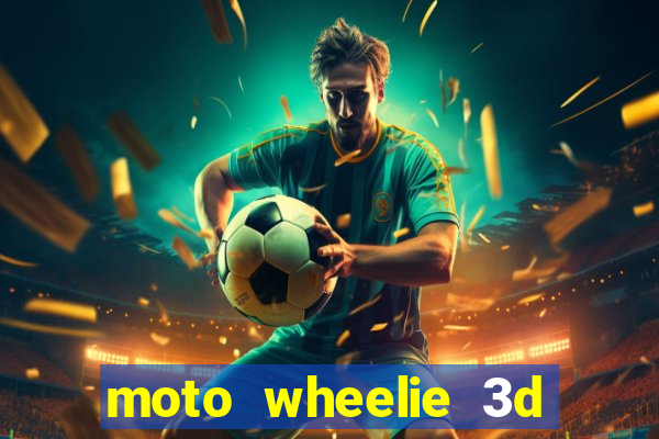 moto wheelie 3d dinheiro infinito 2024