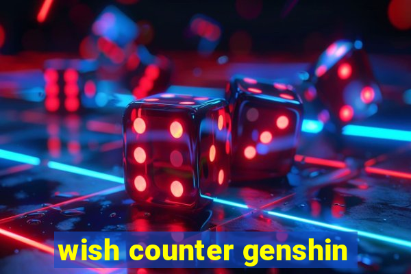 wish counter genshin