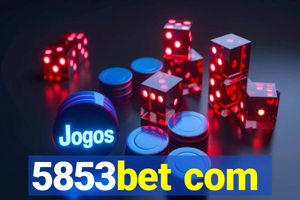 5853bet com