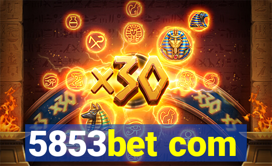 5853bet com