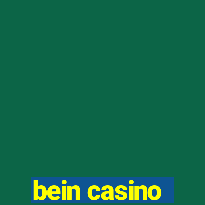 bein casino