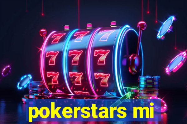 pokerstars mi