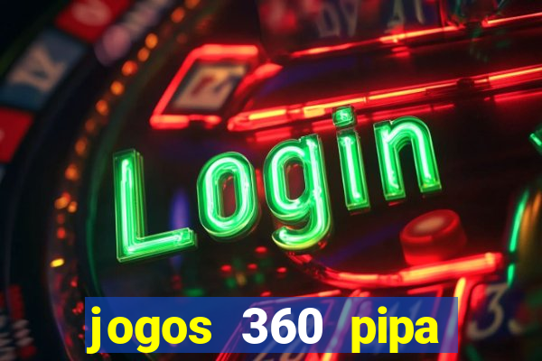 jogos 360 pipa combate 3d