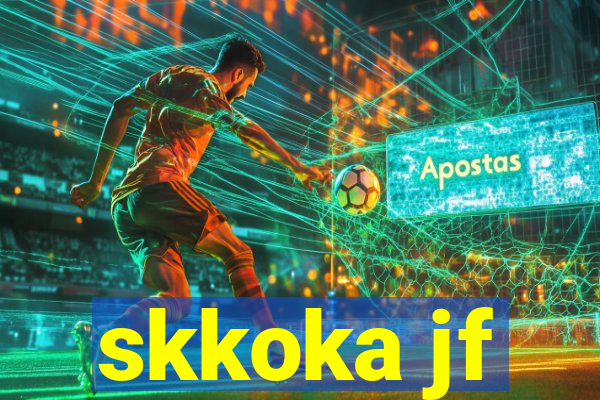 skkoka jf