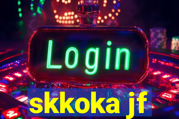 skkoka jf