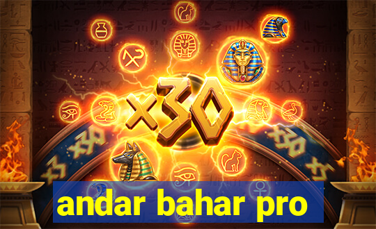 andar bahar pro