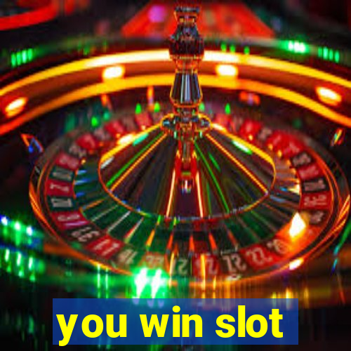 you win slot