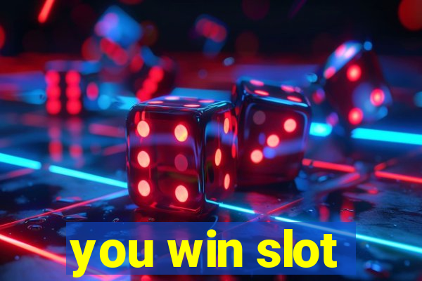 you win slot