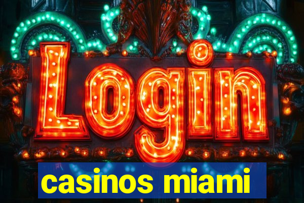 casinos miami