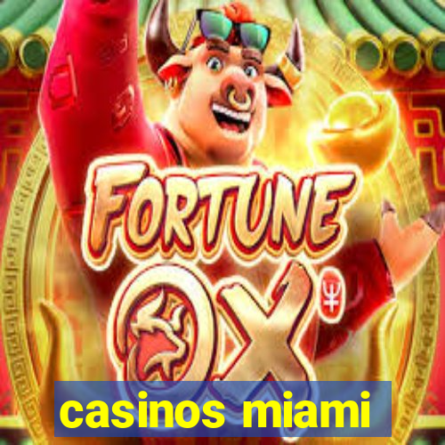 casinos miami