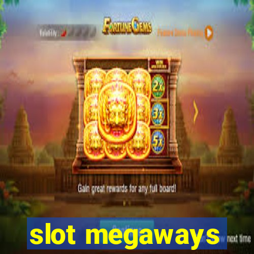 slot megaways