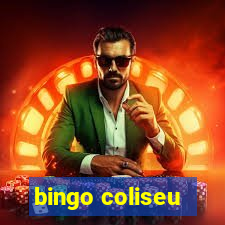 bingo coliseu