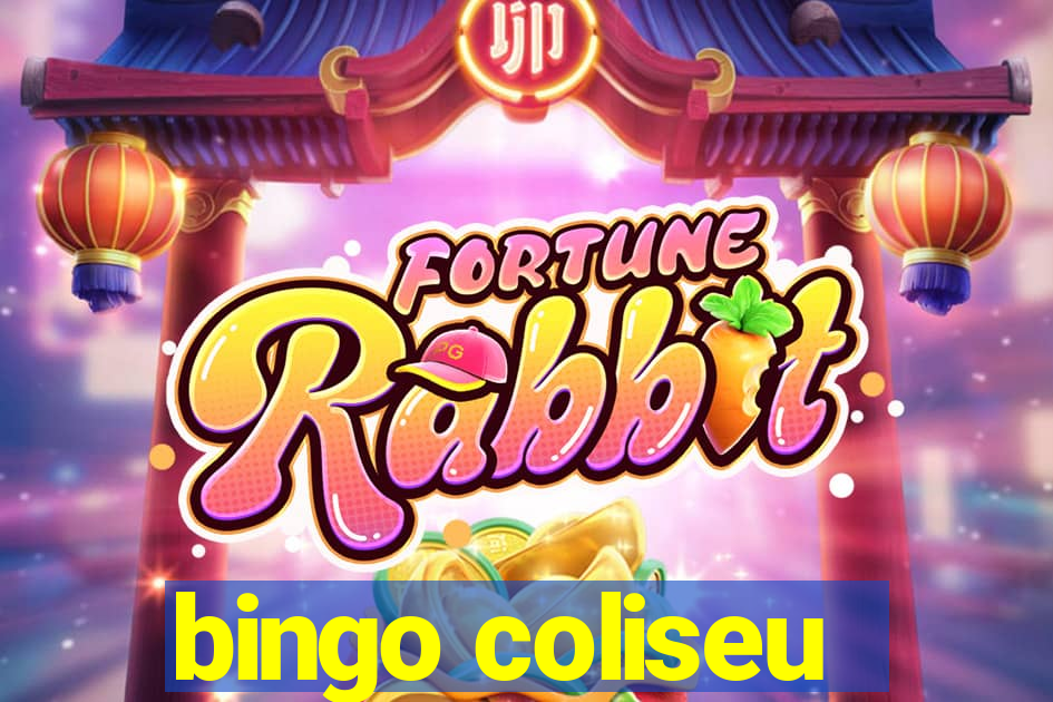 bingo coliseu