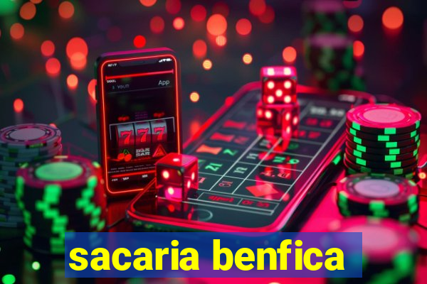 sacaria benfica