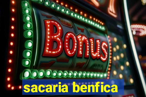 sacaria benfica