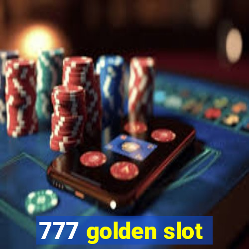 777 golden slot