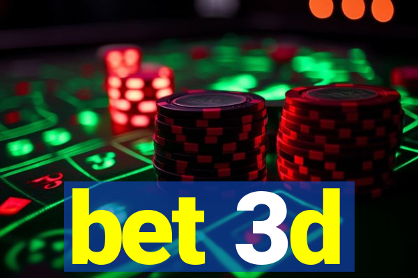 bet 3d