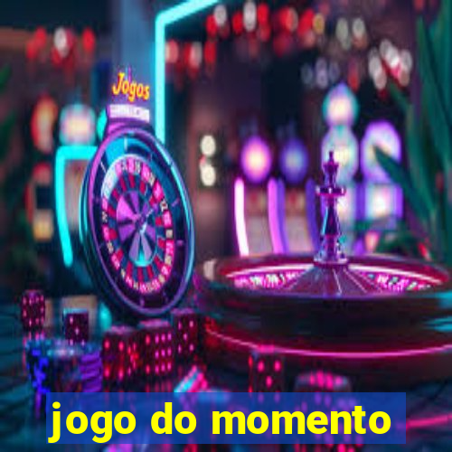 jogo do momento