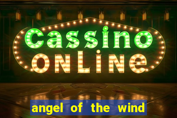 angel of the wind casino hotel