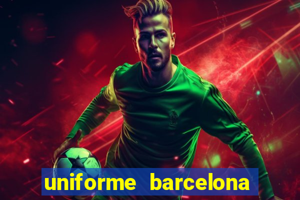 uniforme barcelona 2019 dls