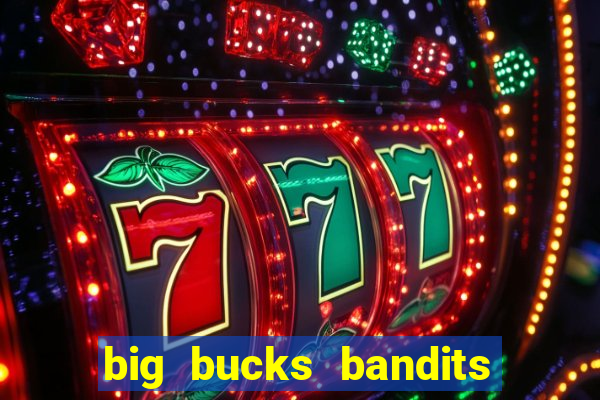 big bucks bandits megaways slot game