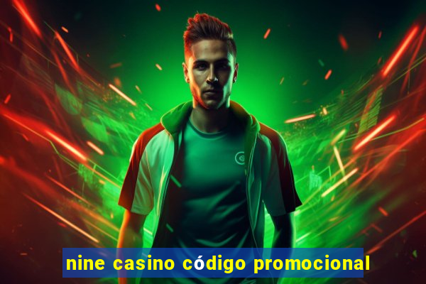 nine casino código promocional