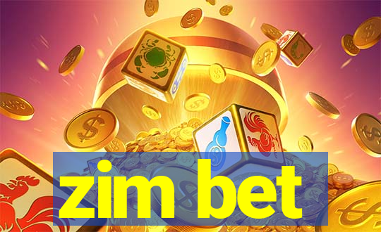 zim bet