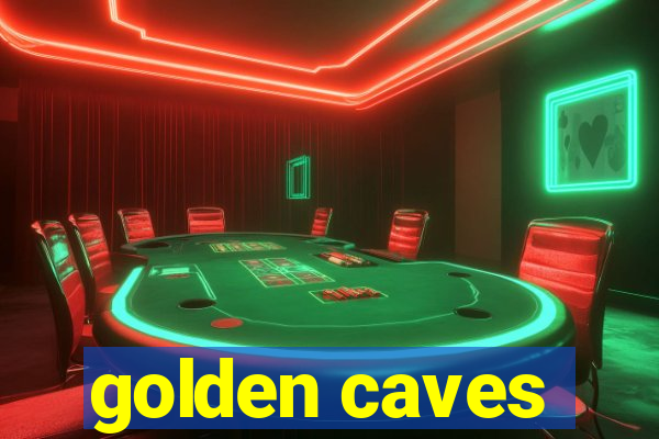 golden caves