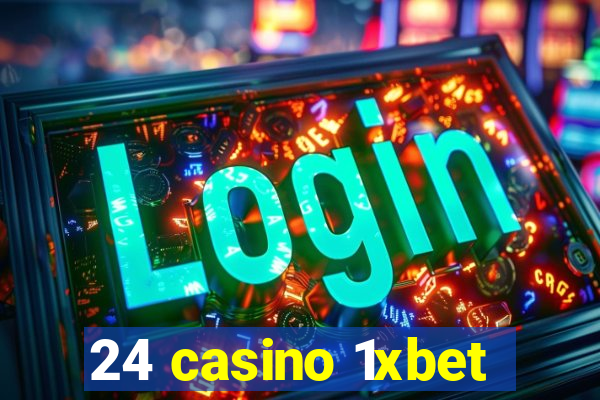 24 casino 1xbet