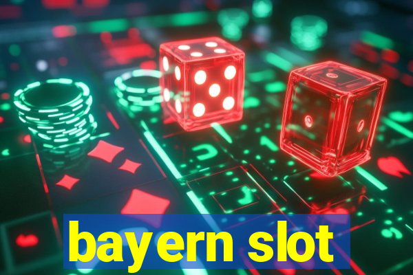 bayern slot