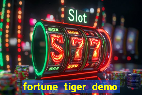 fortune tiger demo bet maxima