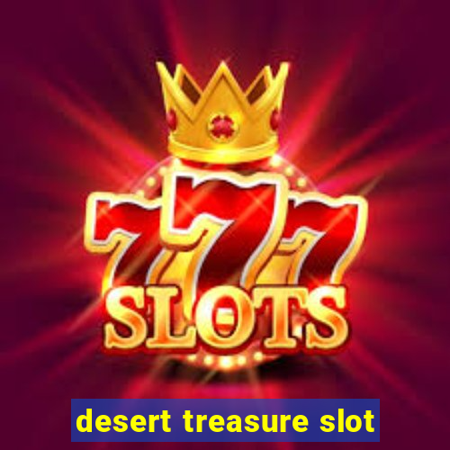 desert treasure slot