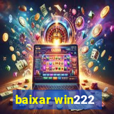 baixar win222