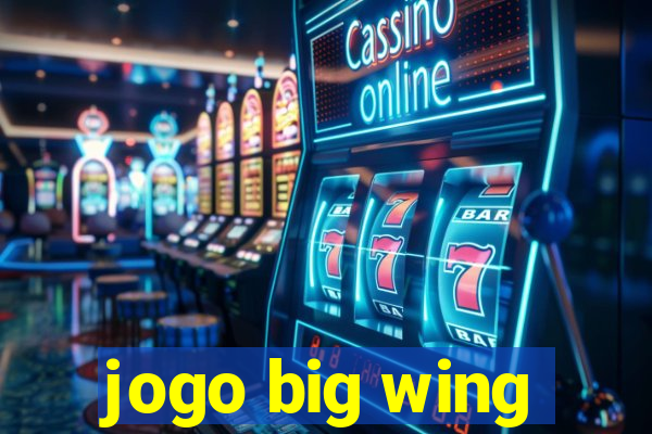 jogo big wing