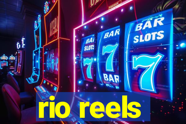 rio reels