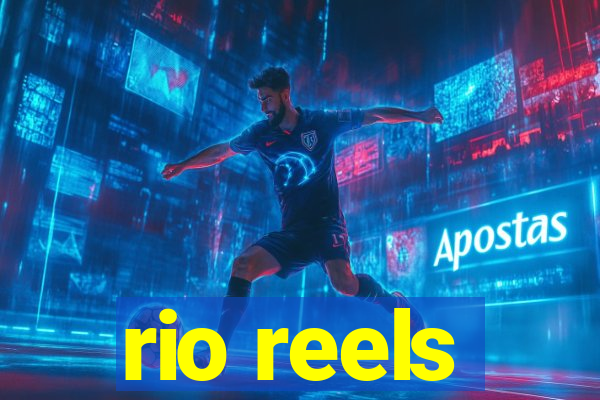 rio reels