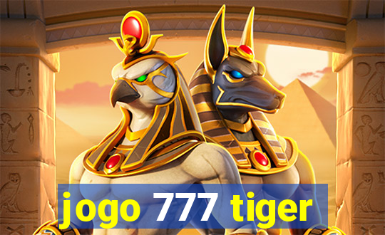 jogo 777 tiger