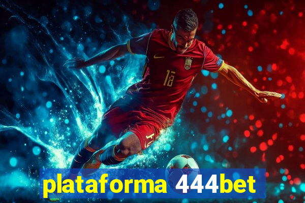 plataforma 444bet