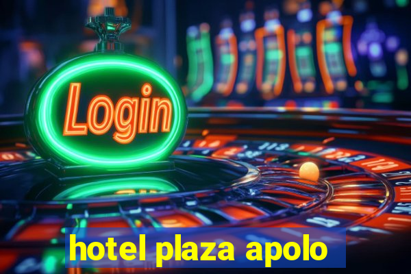 hotel plaza apolo