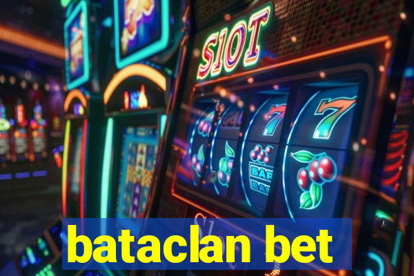 bataclan bet