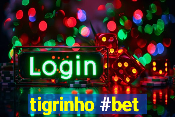 tigrinho #bet