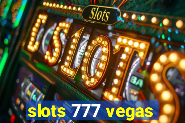 slots 777 vegas