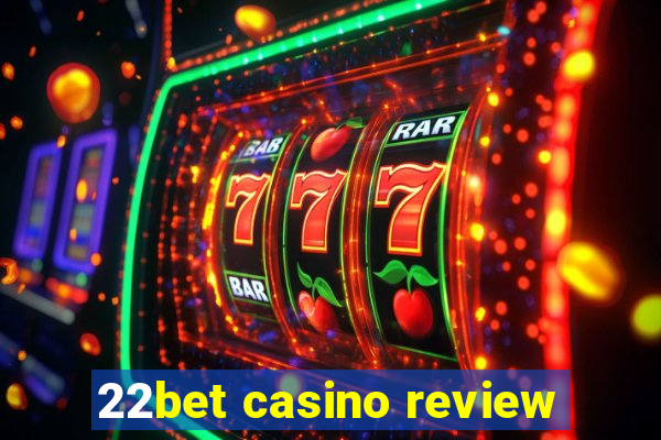 22bet casino review