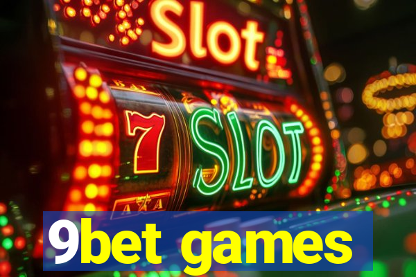 9bet games