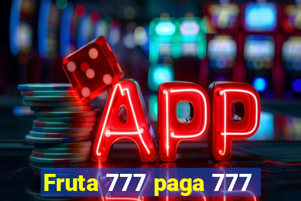 Fruta 777 paga 777